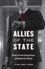 Allies of the State : China's Private Entrepreneurs and Democratic Change - eBook