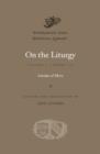 On the Liturgy : Volume I - Book