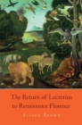 The Return of Lucretius to Renaissance Florence - eBook