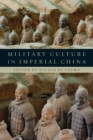 Military Culture in Imperial China - Book