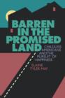 Barren in the Promised Land : Childless Americans and the Pursuit of Happiness - Book