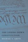 The Upside-Down Constitution - Book