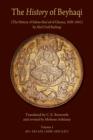 The History of Beyhaqi: The History of Sultan Mas'ud of Ghazna, 1030-1041 : Introduction and Translation of Years 421-423 A.H. (1030-1032 A.D.) v. I - Book