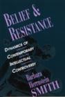 Belief and Resistance : Dynamics of Contemporary Intellectual Controversy - Book