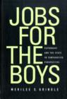 Jobs for the Boys : Patronage and the State in Comparative Perspective - Book