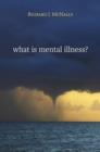 What Is Mental Illness? - Book