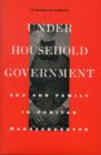 Under Household Government : Sex and Family in Puritan Massachusetts - Book