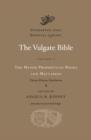 The Vulgate Bible : The Minor Prophetical Books and Maccabees: Douay-Rheims Translation Volume V - Book