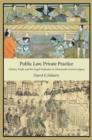 Public Law, Private Practice : Politics, Profit, and the Legal Profession in Nineteenth-Century Japan - Book