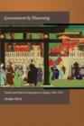 Government by Mourning : Death and Political Integration in Japan, 1603-1912 - Book