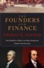 The Founders and Finance : How Hamilton, Gallatin, and Other Immigrants Forged a New Economy - eBook