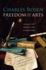 Freedom and the Arts : Essays on Music and Literature - eBook