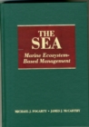 The Sea, Volume 16: Marine Ecosystem-Based Management - Book