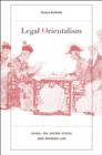 Legal Orientalism : China, the United States, and Modern Law - Book