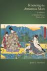 Knowing the Amorous Man : A History of Scholarship on Tales of Ise - Book