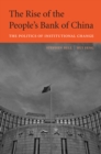 The Rise of the People's Bank of China : The Politics of Institutional Change - eBook