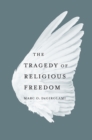 The Tragedy of Religious Freedom - eBook