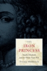 The Iron Princess : Amalia Elisabeth and the Thirty Years War - eBook
