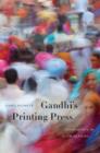 Gandhi’s Printing Press : Experiments in Slow Reading - eBook