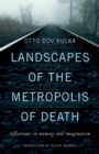 Landscapes of the Metropolis of Death : Reflections on Memory and Imagination - eBook