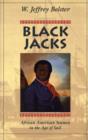 Black Jacks : African American Seamen in the Age of Sail - Book