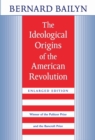 The Ideological Origins of the American Revolution : Enlarged Edition - eBook