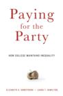 Paying for the Party : How College Maintains Inequality - Book