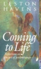 Coming to Life : Reflections on the Art of Psychotherapy - Book