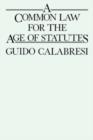 A Common Law for the Age of Statutes - Book