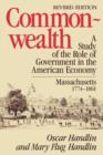 Commonwealth : A Study of the Role of Government in the American Economy: Massachusetts, 1774–1861, Revised Edition - Book