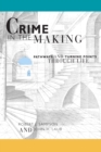 Crime in the Making : Pathways and Turning Points through Life - Book