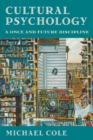Cultural Psychology : A Once and Future Discipline - Book
