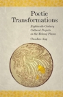 Poetic Transformations : Eighteenth-Century Cultural Projects on the Mekong Plains - Book