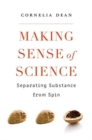 Making Sense of Science : Separating Substance from Spin - Book