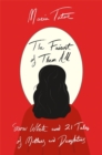 The Fairest of Them All : Snow White and 21 Tales of Mothers and Daughters - Book