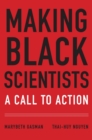 Making Black Scientists : A Call to Action - eBook