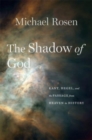 The Shadow of God : Kant, Hegel, and the Passage from Heaven to History - Book