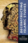 Deconstructing Islamic Studies - Book