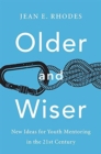 Older and Wiser : New Ideas for Youth Mentoring in the 21st Century - Book