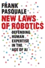 New Laws of Robotics : Defending Human Expertise in the Age of AI - eBook