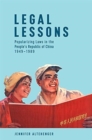 Legal Lessons : Popularizing Laws in the People’s Republic of China, 1949–1989 - Book