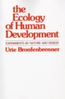 The Ecology of Human Development : Experiments by Nature and Design - eBook