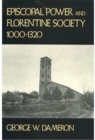 Episcopal Power and Florentine Society, 1000-1320 - Book