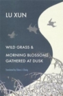 Wild Grass and Morning Blossoms Gathered at Dusk - Book