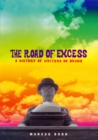 The Road of Excess : A History of Writers on Drugs - eBook