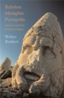 Babylon, Memphis, Persepolis : Eastern Contexts of Greek Culture - eBook