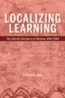 Localizing Learning : The Literati Enterprise in Wuzhou, 1100-1600 - Book
