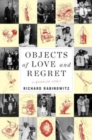 Objects of Love and Regret : A Brooklyn Story - Book