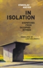 In Isolation : Dispatches from Occupied Donbas - Book
