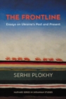The Frontline : Essays on Ukraine’s Past and Present - Book